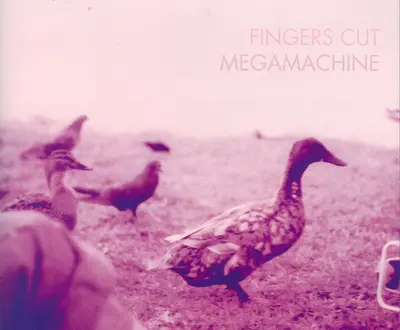 Fingers Cut Megamachine