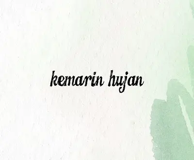 Kemarin Hujan