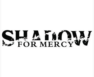 SHADOW FOR MERCY
