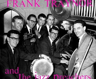 Frank Traynor And The Jazz Preachers